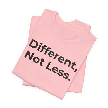Different Not Less Autism Awareness Shirt | Neurodiversity Tee - Wear What You Stand For Products
