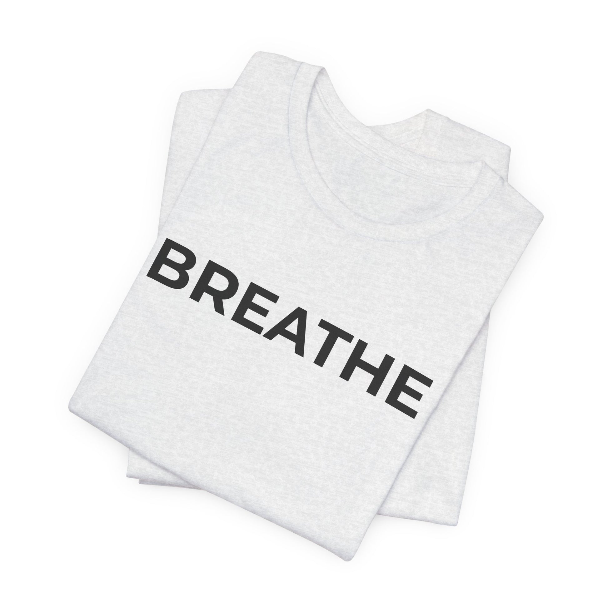 Mental Health T-Shirt - Breathe - Wear What You Stand For Products