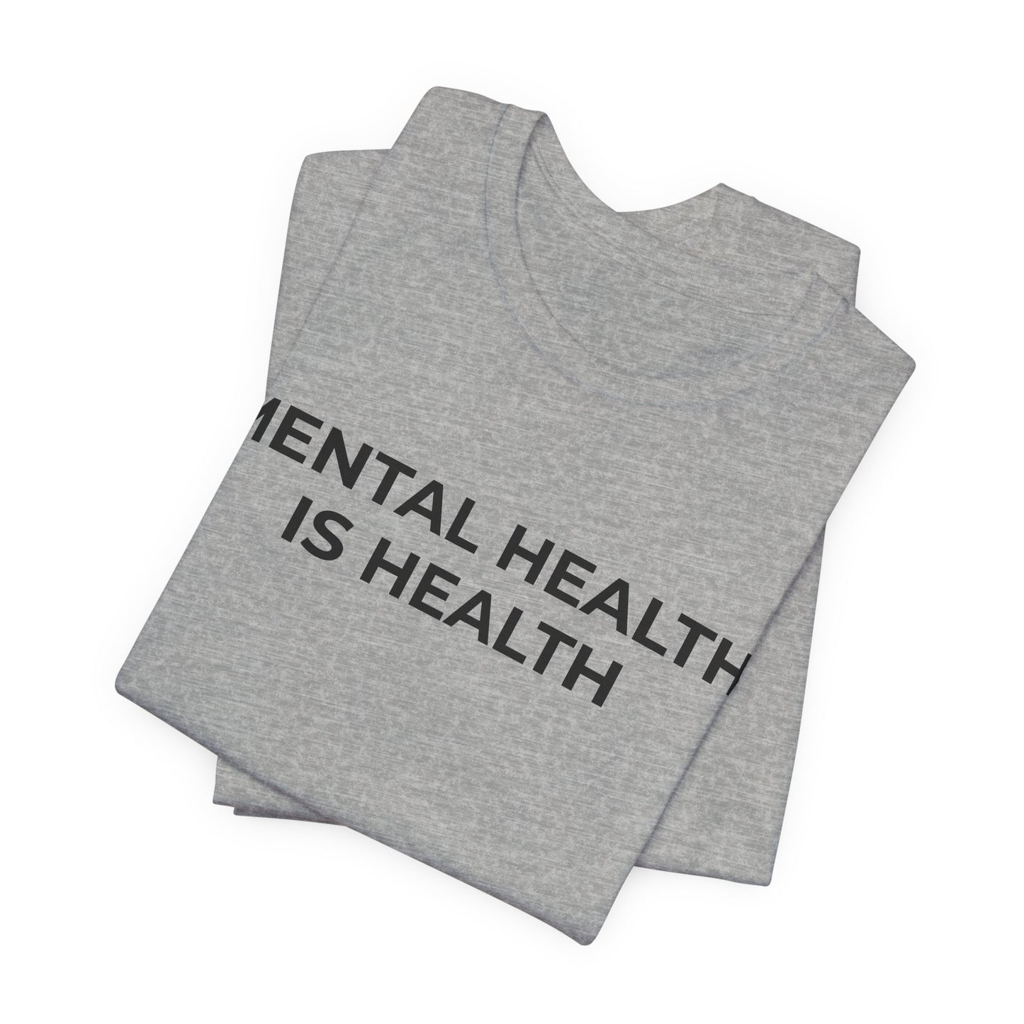 Mental Health T-Shirt - Mental Health is Health - Wear What You Stand For Products