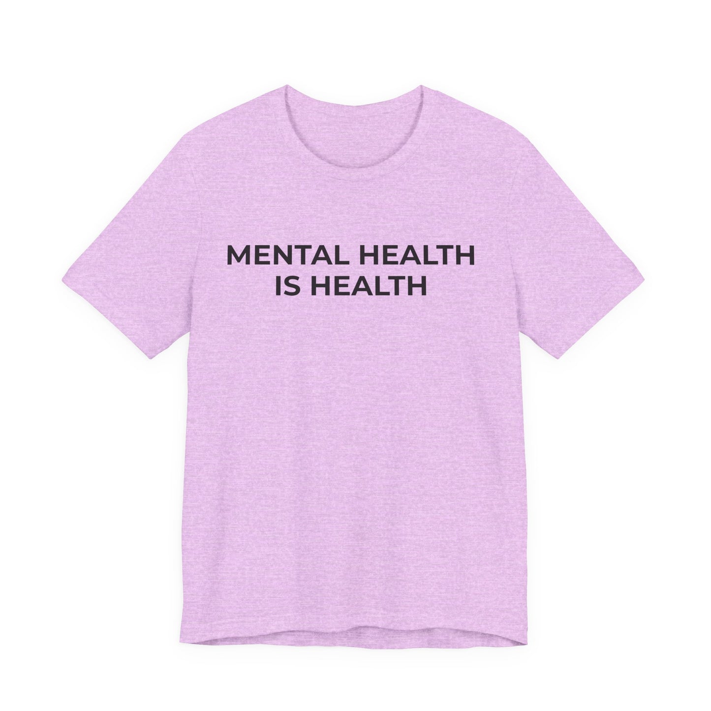 Mental Health T-Shirt - Mental Health is Health - Wear What You Stand For Products