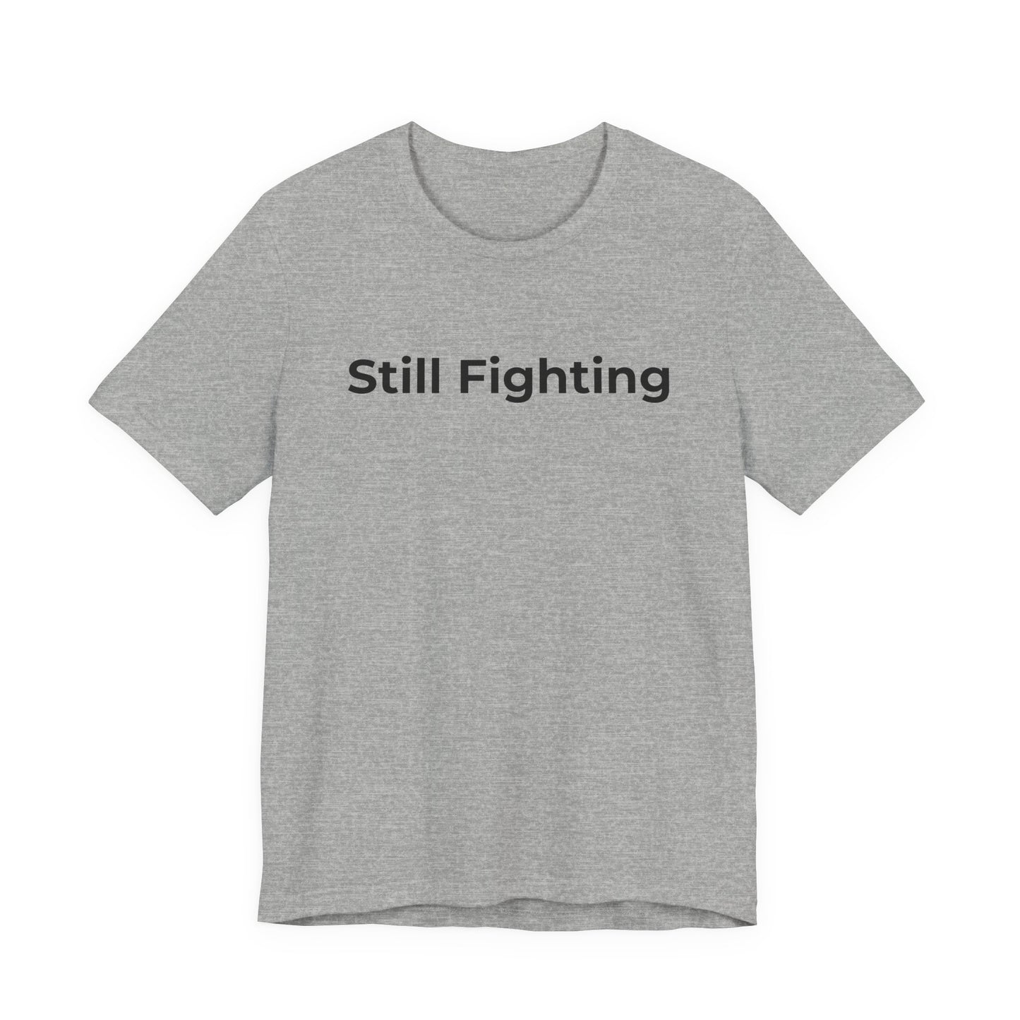 Addiction and Cancer T-Shirt Still Fighting - Wear What You Stand For Products
