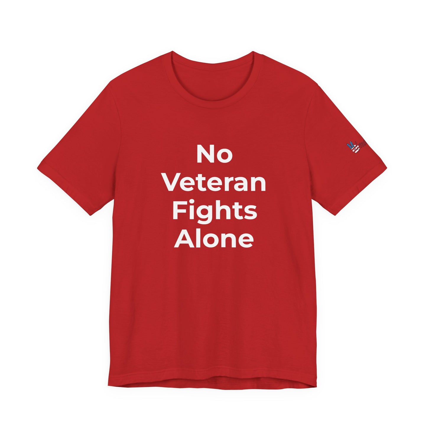 Veteran T-Shirt No Veteran Fights Alone - Wear What You Stand For Products