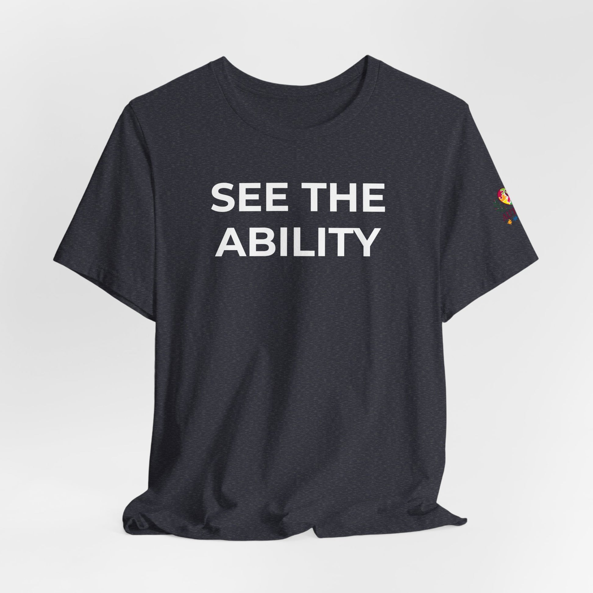 See The Ability Autism Shirt | Autism Awareness Apparel - Wear What You Stand For Products