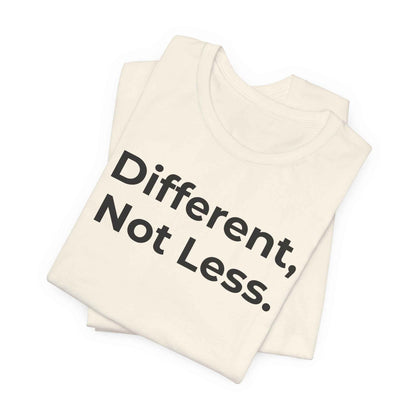 Different Not Less Autism Awareness Shirt | Neurodiversity Tee