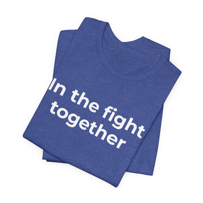 Cancer T-Shirt In the Fight Together - Wear What You Stand For Products