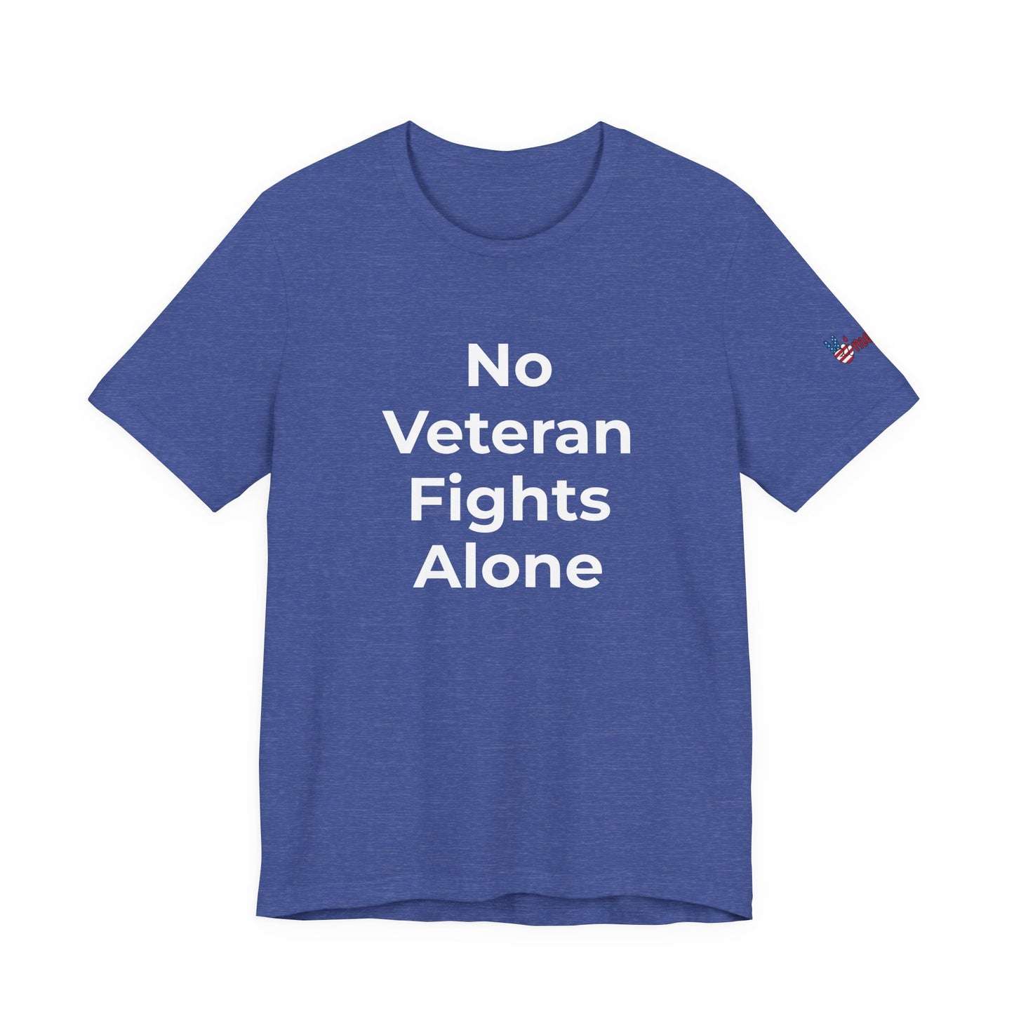 Veteran T-Shirt No Veteran Fights Alone - Wear What You Stand For Products