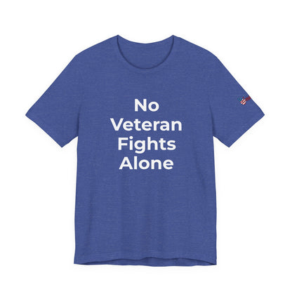 Veteran T-Shirt No Veteran Fights Alone - Wear What You Stand For Products