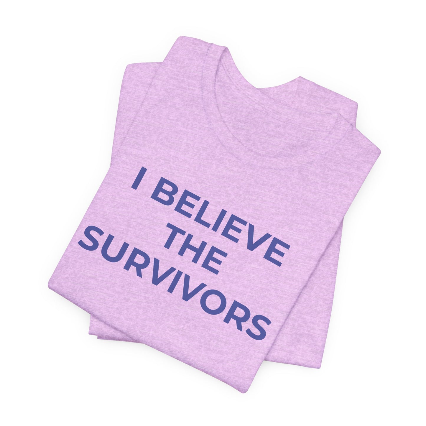 Domestic Violence T-Shirt - I Believe the Survivors - Wear What You Stand For Products