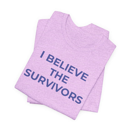 Domestic Violence T-Shirt - I Believe the Survivors - Wear What You Stand For Products