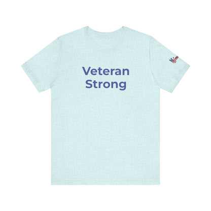 Veteran T-Shirt - Veteran Strong - Wear What You Stand For Products