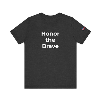Veteran T-Shirt - Honor the Brave - Wear What You Stand For Products