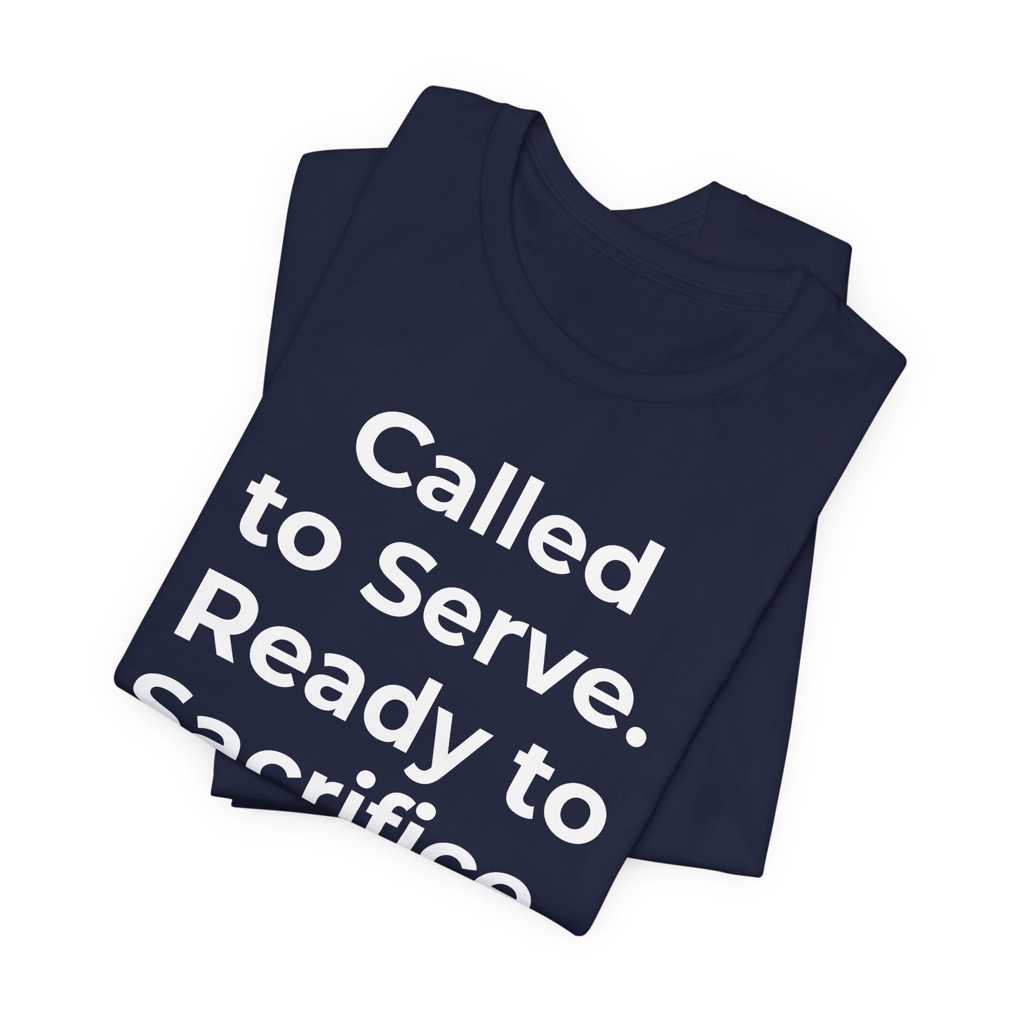 First Responders T-Shirt - Called to Serve. Ready to Sacrifice - Wear What You Stand For Products