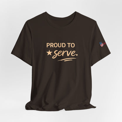 Veterans T-Shirt - Proud to Serve - Wear What You Stand For Products