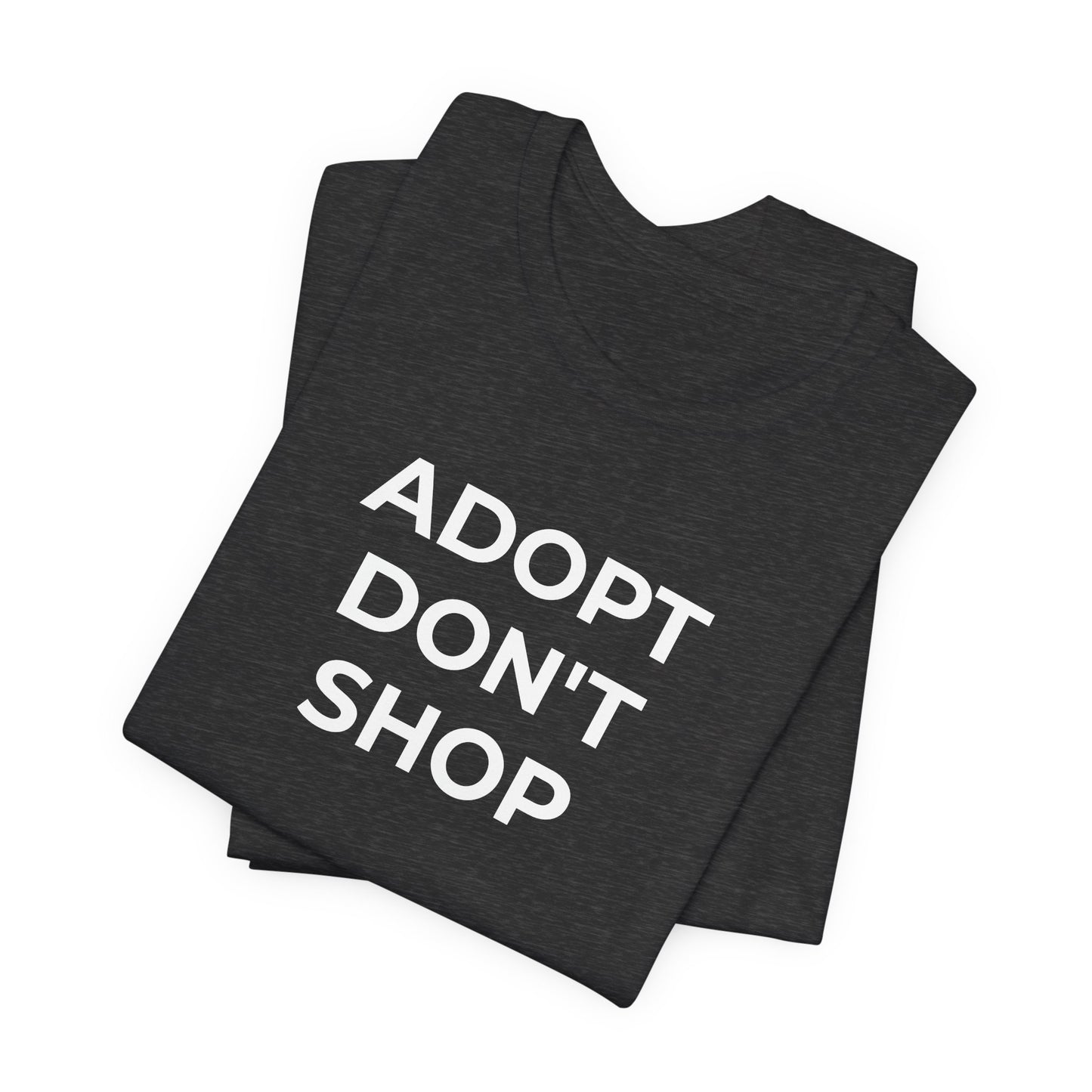 Pet Rescues T-Shirt Adopt Don't Shop - Wear What You Stand For Products