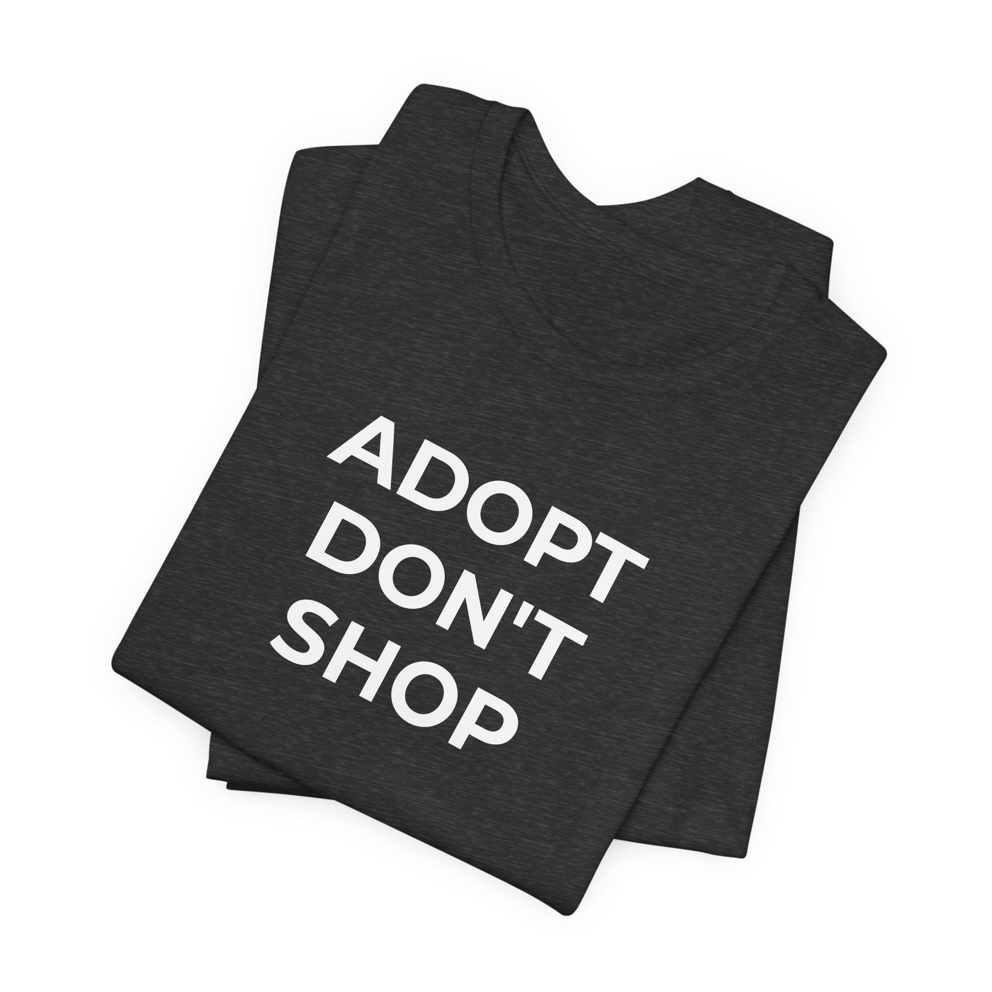Pet Rescues T-Shirt Adopt Don't Shop - Wear What You Stand For Products