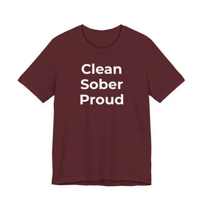 Addiction T-Shirt - Clean Sober Proud - Wear What You Stand For Products