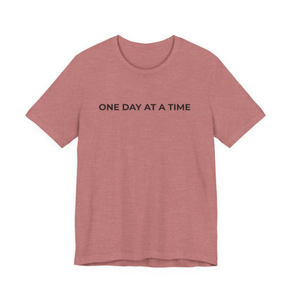 Addiction T-Shirt - One Day at a Time Second Versionn - Wear What You Stand For Products
