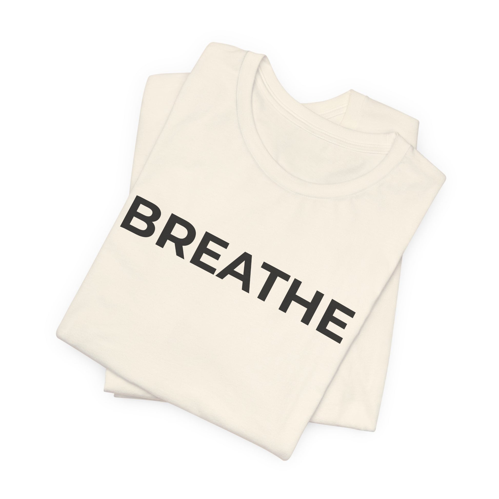 Mental Health T-Shirt - Breathe - Wear What You Stand For Products