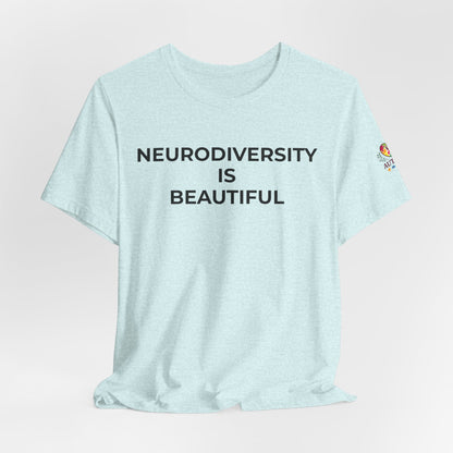 Neurodiversity is Beautiful Shirt | Autism Awareness Apparel - Wear What You Stand For Products