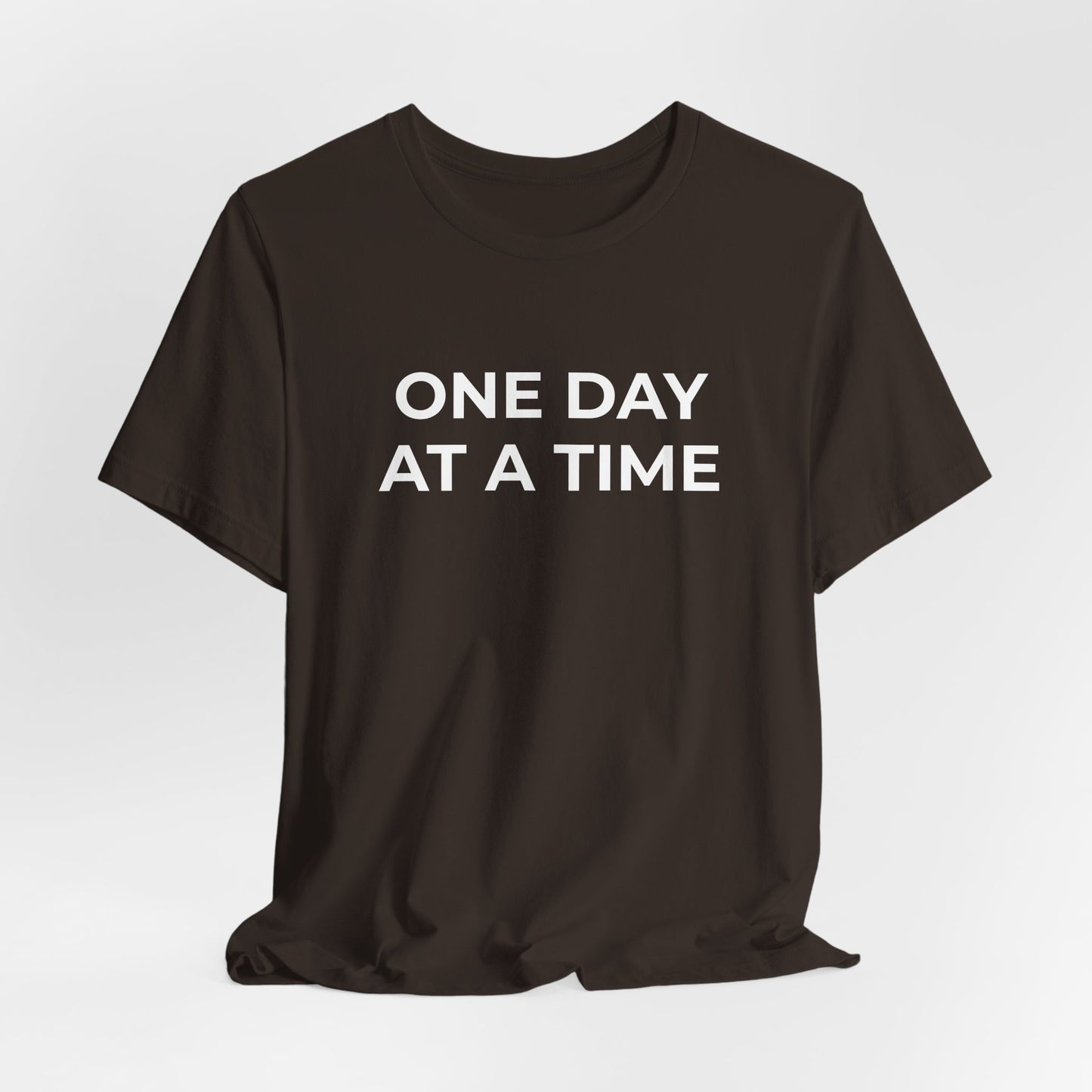 Addiction T-Shirt - One Day at a Time (Second Edition) - Wear What You Stand For Products