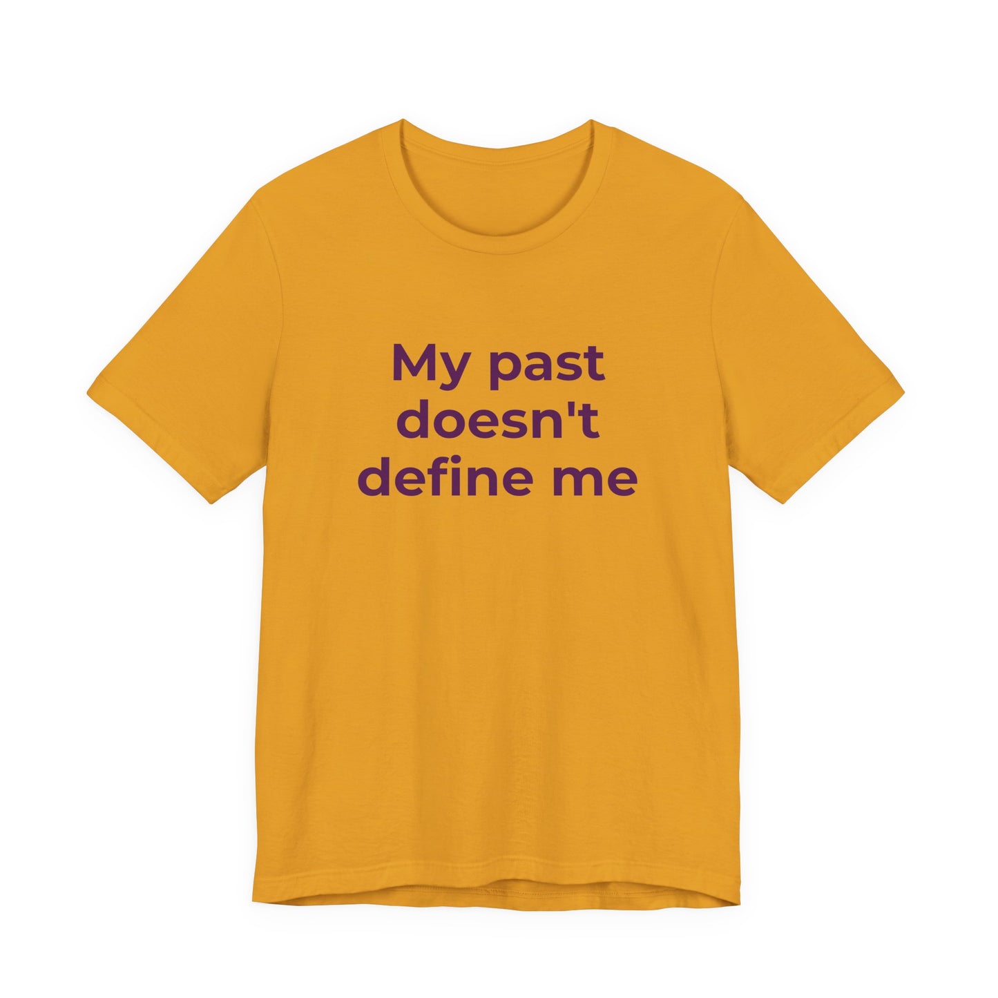 Addiction Awareness - My Past doesn't Define Me - Wear What You Stand For Products