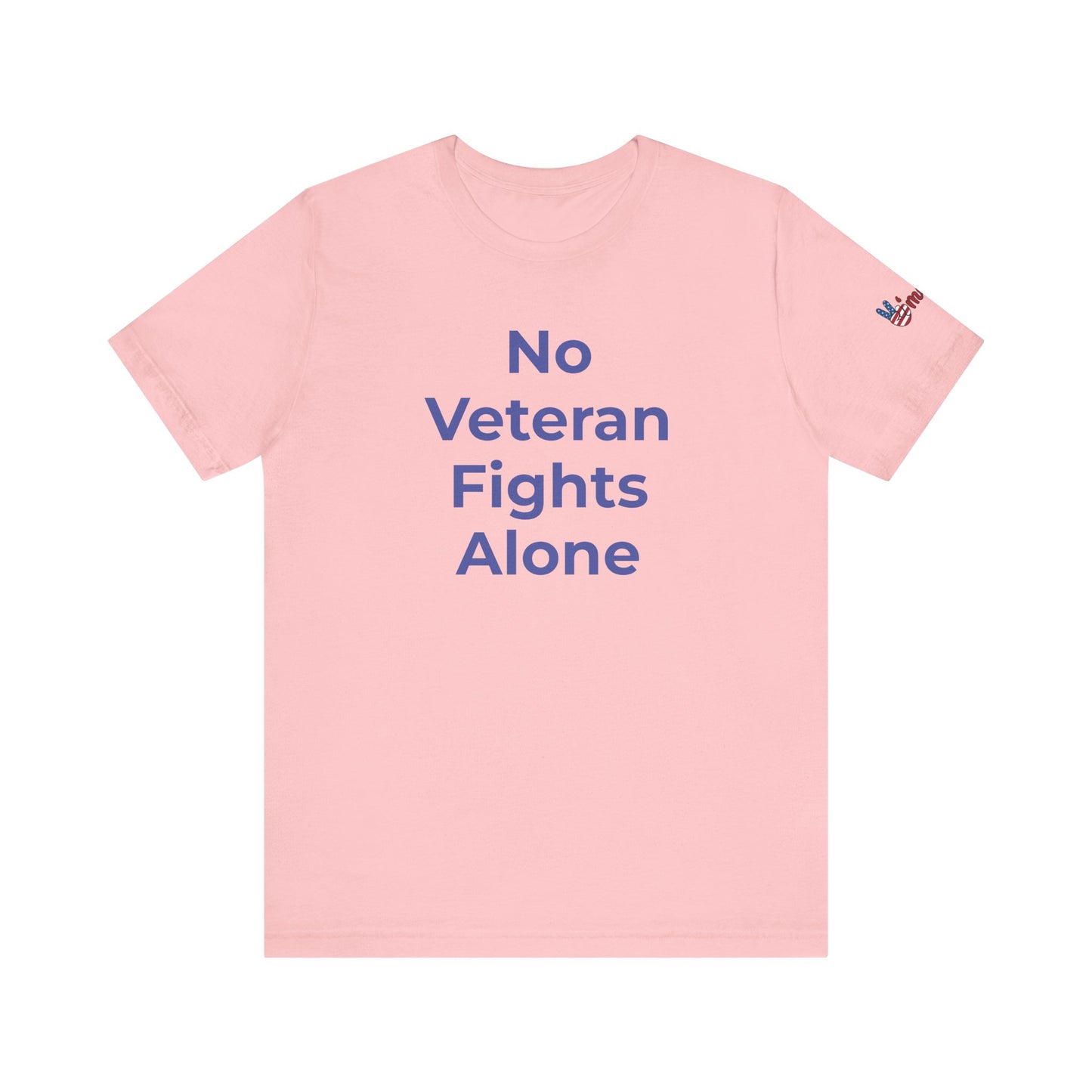 Veteran T-Shirt No Veteran Fights Alone - Wear What You Stand For Products