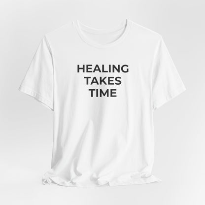 Grief and Loss T-Shirt - Healing Takes Time - Wear What You Stand For Products