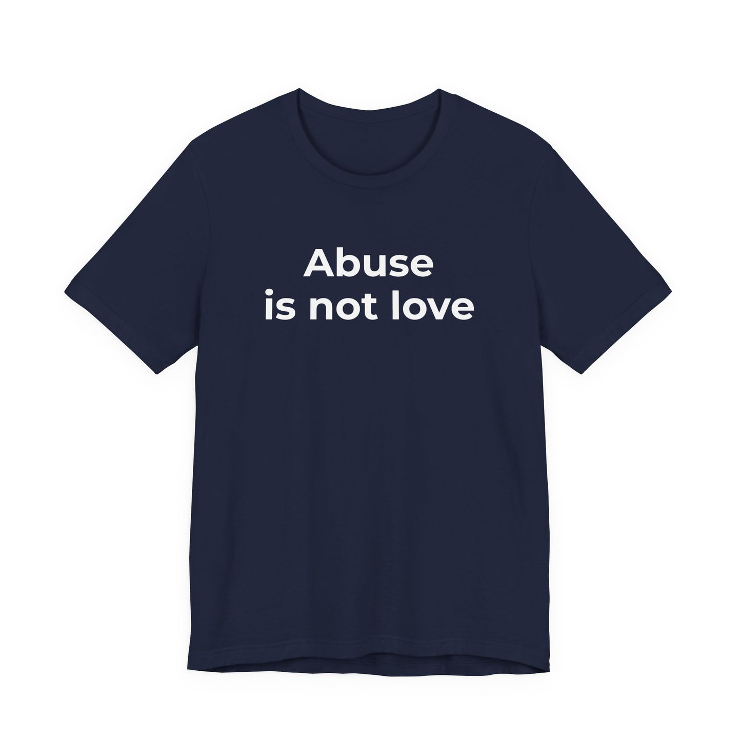 Domestic Violence T-Shirt - Abuse is Not Love - Wear What You Stand For Products