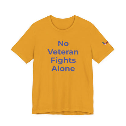 Veteran T-Shirt No Veteran Fights Alone - Wear What You Stand For Products