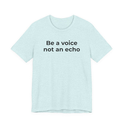 Anti-Bullying Voice - Be a Voice Not an Echo - Wear What You Stand For Products