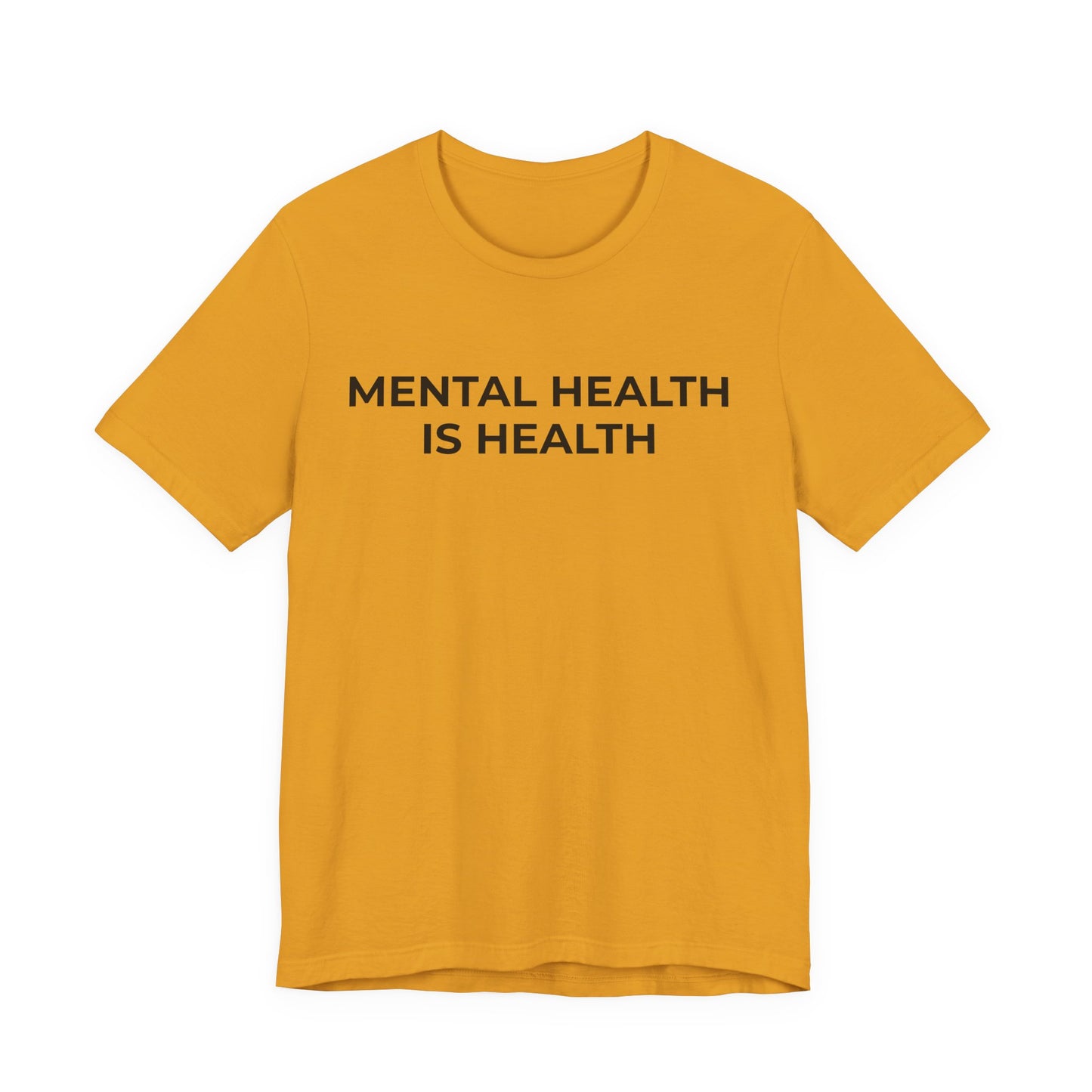 Mental Health T-Shirt - Mental Health is Health - Wear What You Stand For Products