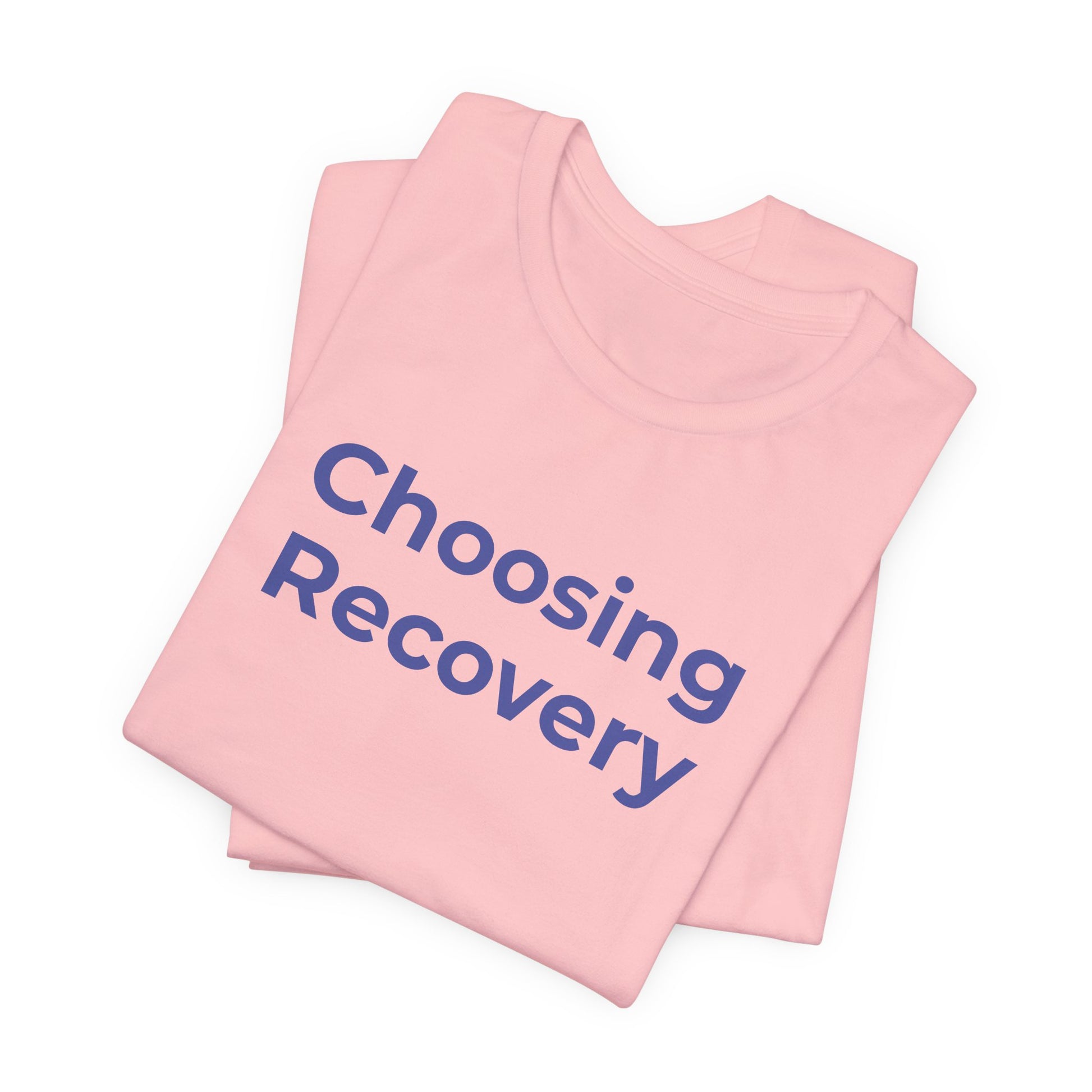 Addiction T-Shirt - Choosing Recovery - Wear What You Stand For Products