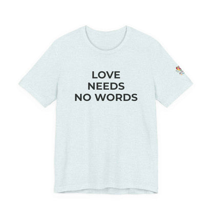 Love Needs No Words Autism Shirt | Autism Support Tee