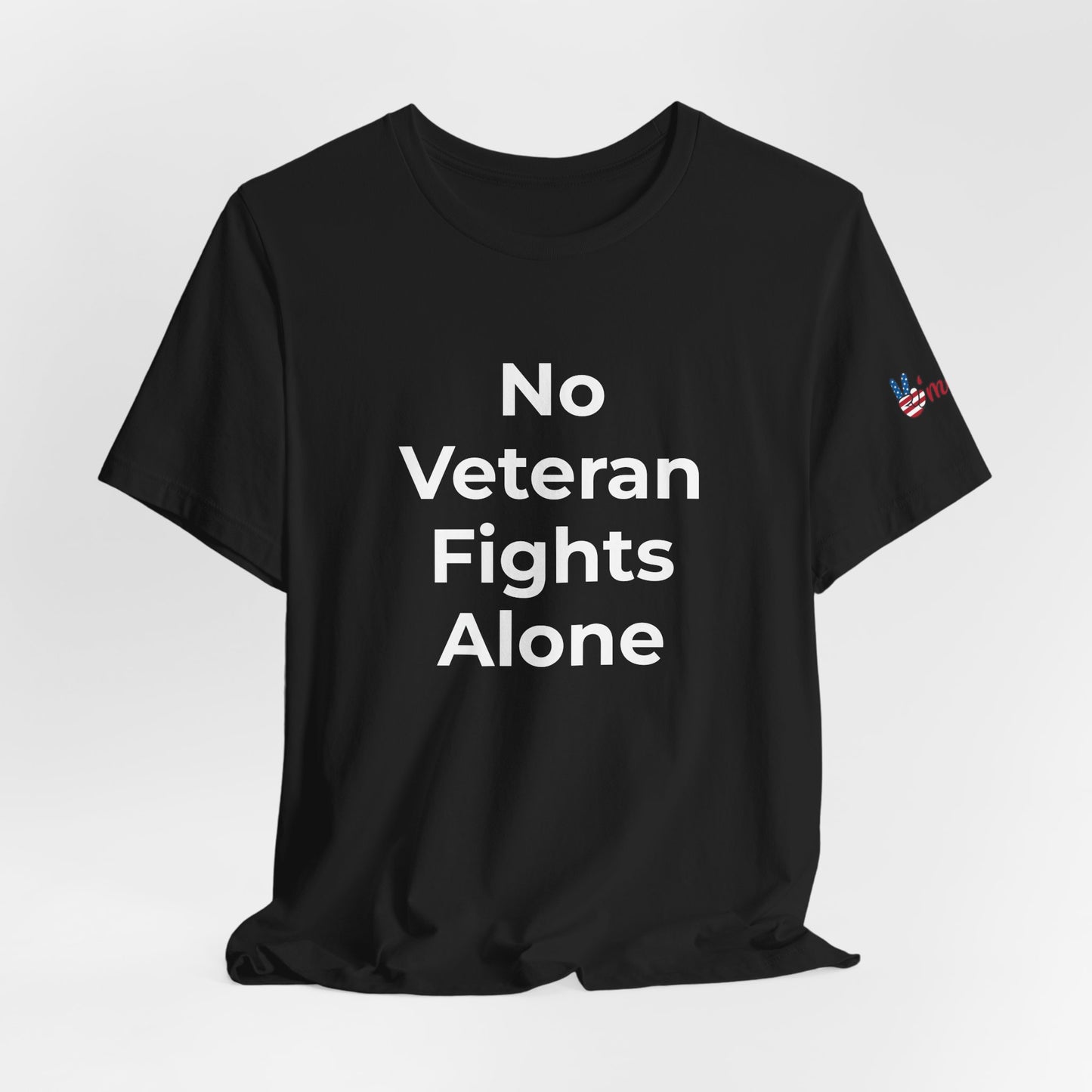 Veteran T-Shirt No Veteran Fights Alone - Wear What You Stand For Products