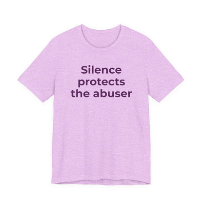 Domestic Violence Awareness T-Shirt - Silence Protects the Abuser - Wear What You Stand For Products