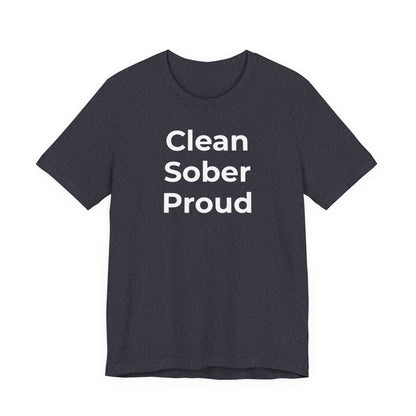 Addiction T-Shirt - Clean Sober Proud - Wear What You Stand For Products