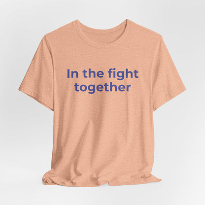 Cancer T-Shirt In the Fight Together - Wear What You Stand For Products