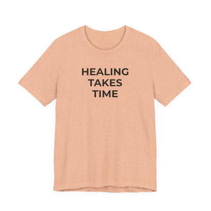 Grief and Loss T-Shirt - Healing Takes Time - Wear What You Stand For Products