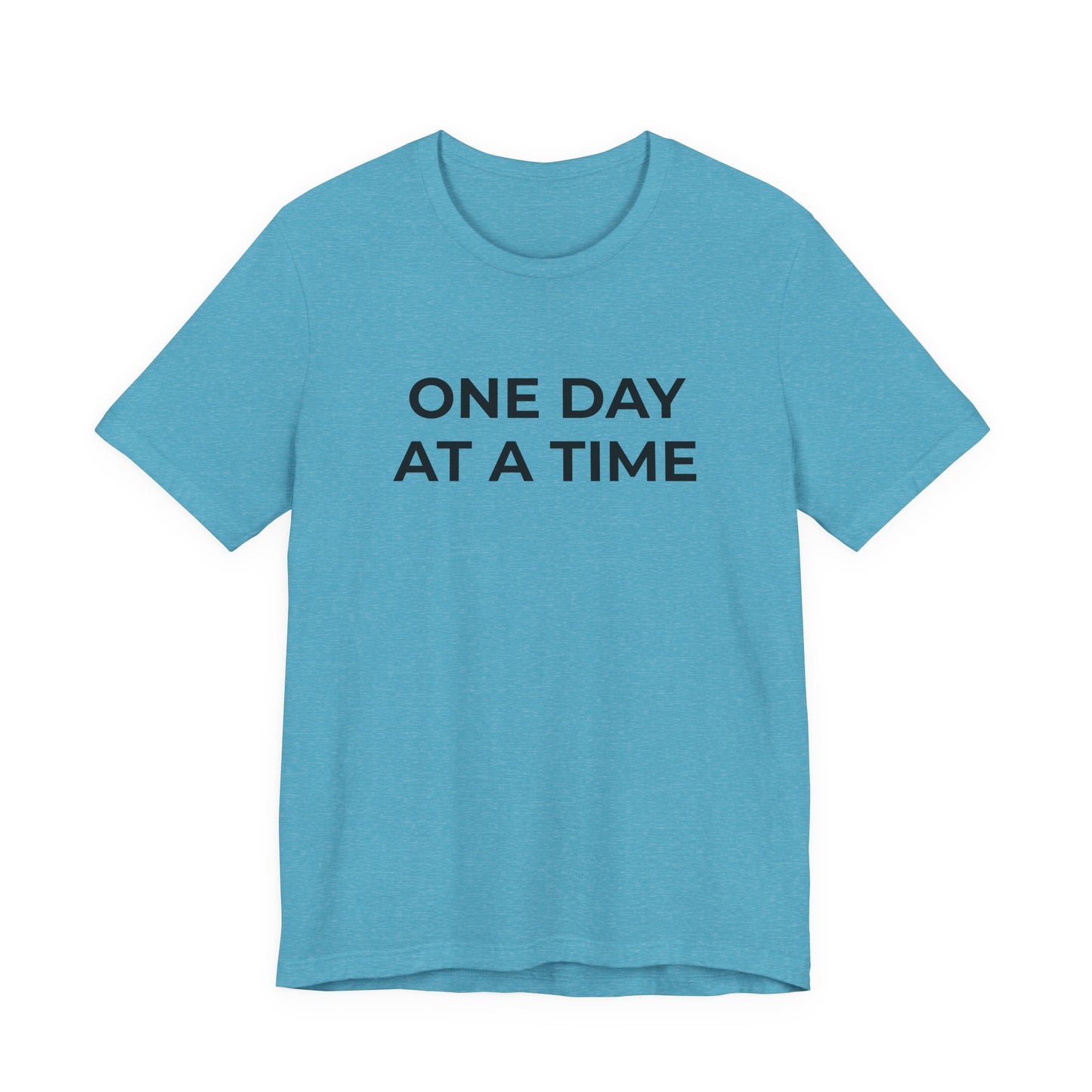 Addiction T-Shirt - One Day at a Time (Second Edition) - Wear What You Stand For Products