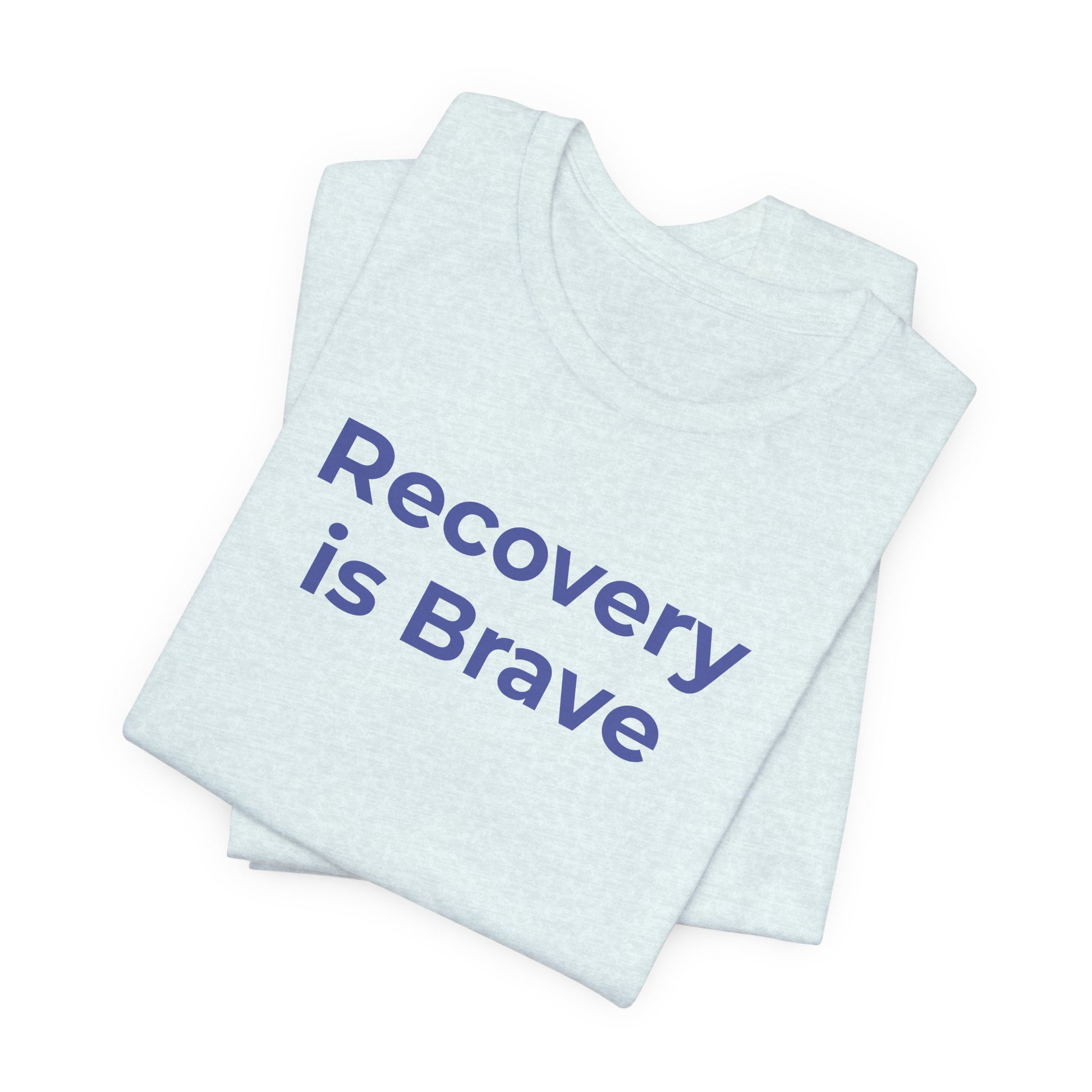 Addiction T-Shirt - Recovery is Brave - Wear What You Stand For Products