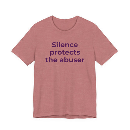 Domestic Violence Awareness T-Shirt - Silence Protects the Abuser - Wear What You Stand For Products