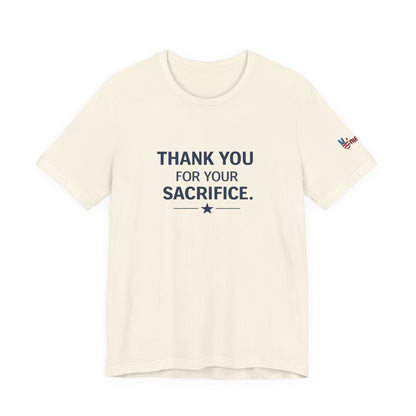 Veterans T-Shirt - Thank You for Your Sacrifice - Wear What You Stand For Products