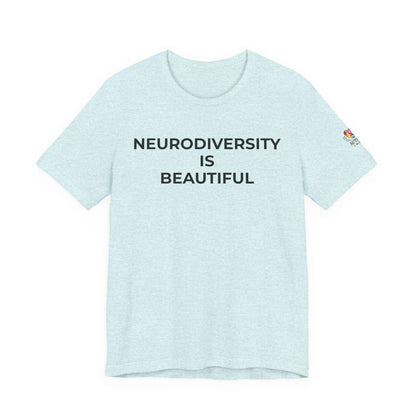 Neurodiversity is Beautiful Shirt | Autism Awareness Apparel