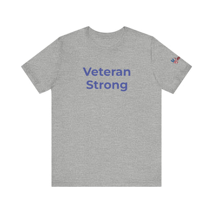 Veteran T-Shirt - Veteran Strong - Wear What You Stand For Products