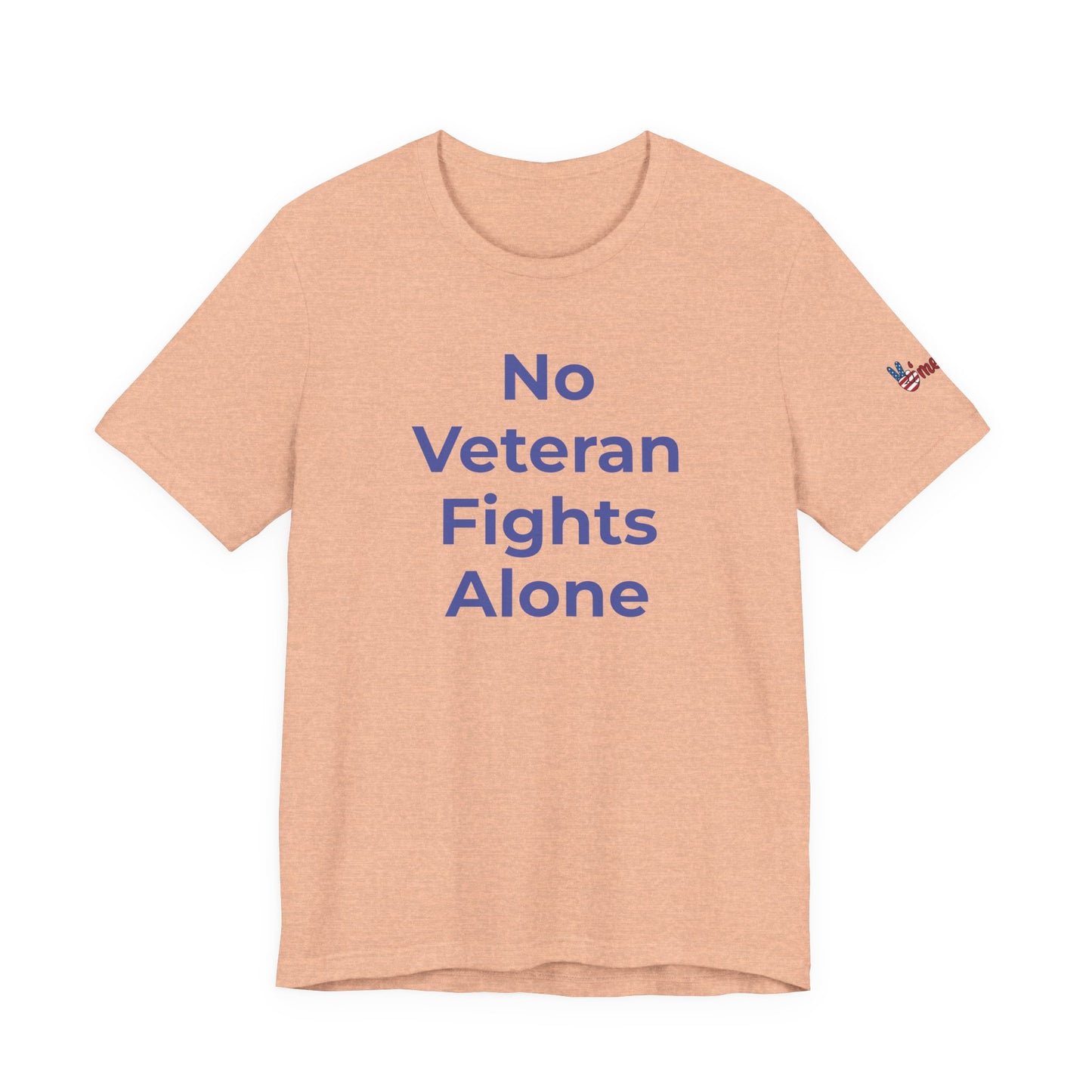 Veteran T-Shirt No Veteran Fights Alone - Wear What You Stand For Products