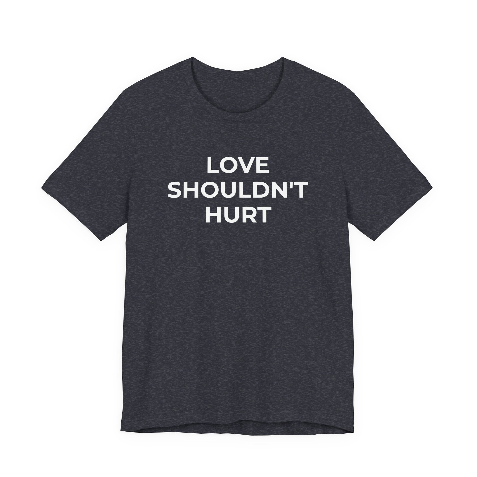 Domestic Violence T-Shirt Love Shouldn't Hurt - Wear What You Stand For Products