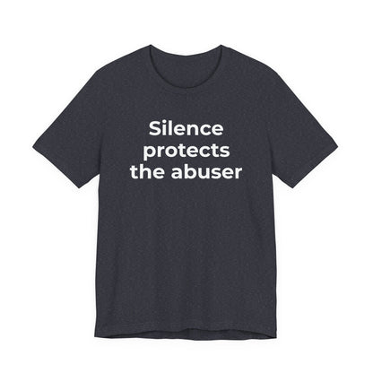 Domestic Violence Awareness T-Shirt - Silence Protects the Abuser - Wear What You Stand For Products