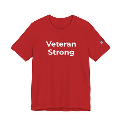 Veteran T-Shirt - Veteran Strong - Wear What You Stand For Products