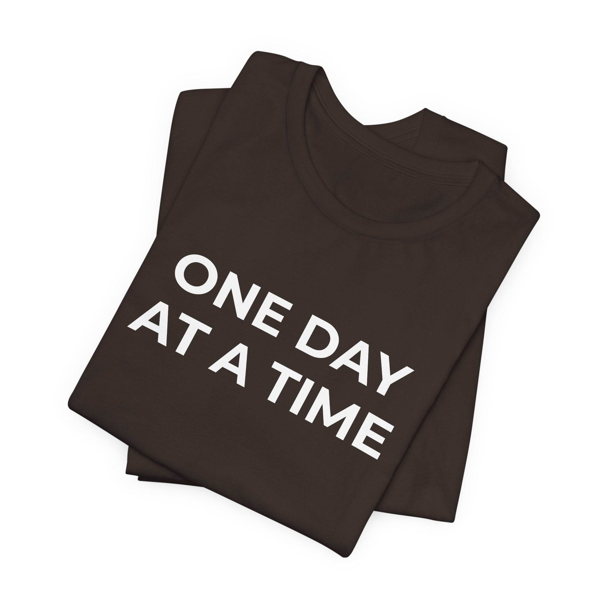 Addiction T-Shirt - One Day at a Time (Second Edition) - Wear What You Stand For Products