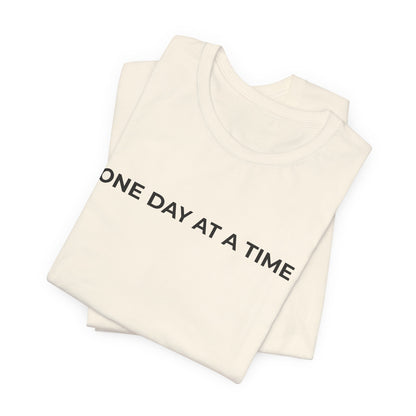 Addiction T-Shirt - One Day at a Time Second Versionn - Wear What You Stand For Products